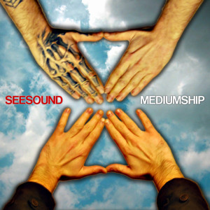 Seesound 'Mediumship'