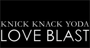 knick-knack-yoda_love-blast_feat