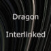 Dragon :: Interlinked EP (Ryu) — [concise]