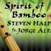 Steven Halpern & Jorge Alfano :: Spirit of Bamboo (432 Hz) (Inner Peace Music / A Train Entertainment)